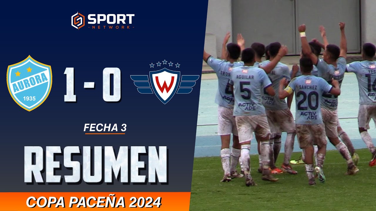 AURORA 1 - 0 WILSTERMANN (Resumen del Partido - Fecha 3 - Copa Paceña 2024)