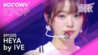 IVE - Heya | Music Bank EP1205 | KOCOWA 