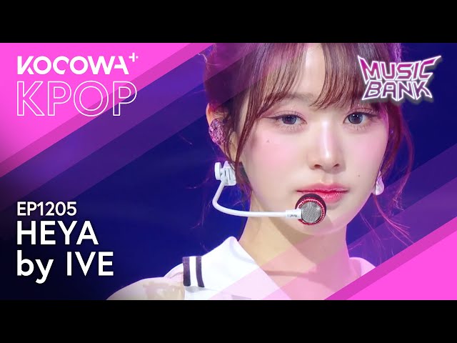 IVE - Heya | Music Bank EP1205 | KOCOWA+ class=