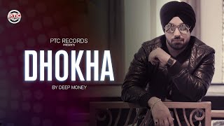 Dhokha | PTC Star Night | Deep Money | | Full Official Music Video | PTC Records