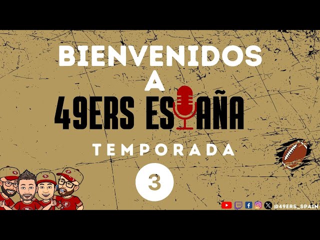 Bienvenidos a la TEMPORADA 3 de 49ers ESPAÑA