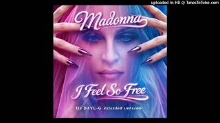 Madonna - I Feel So Free (DJ Dave-G Ext Version)