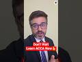 Don’t Wait — Learn ACCA Now | #shorts
