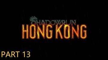 SHADOWRUN: HONG KONG - Part 13 - DeckCon 2056