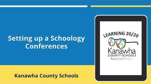 Setting up  Schoology Conferences for Teachers
