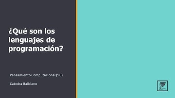 Pensamiento computacional: ¿Qué son los lenguajes de programación?