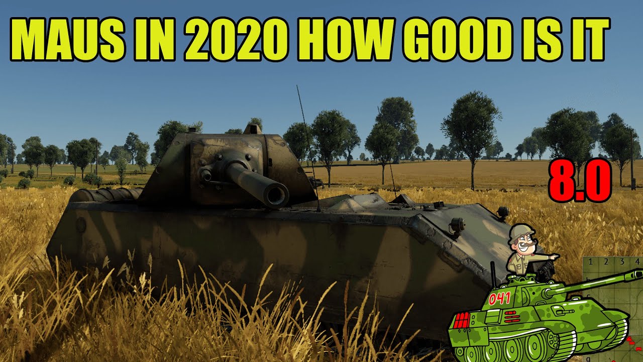 War Thunder: The Maus In 2020 - How Does It Proform ?