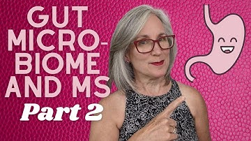 Gut Microbiome and MS Part 2
