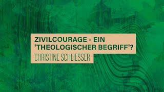 «WACHET UND BETET» // #32 Zivilcourage - ein 'theologischer Begriff' // PD Dr. Christine Schliesser