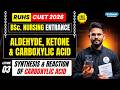 L-03 | Synthesis &amp; Reaction Of Carboxylic Acid | CARBOXYLIC ACID | RUHS BSc Nursing Entrance CUET