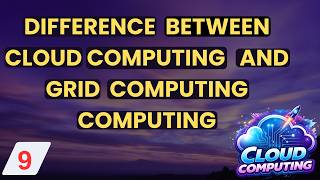 Difference between Cloud Computing and Grid Computing || Cloud Computing