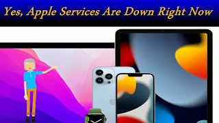 Yes, Apple Services Are Down Right Now