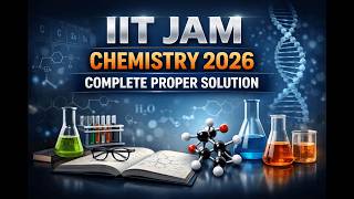 IIT JAM Chemistry 2026 Complete Paper Solution & Detailed Exam Analysis | JAM Chemistry #IITJAM #JAM
