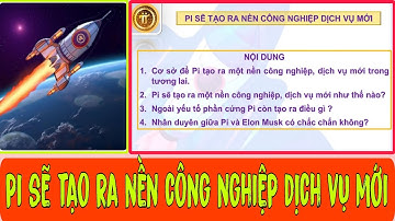 PI SẼ TẠO RA NỀN CÔNG NGHIỆP DỊCH VỤ MỚI | PI NETWORK MỚI NHẤT |