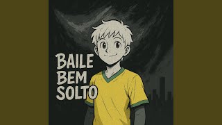 BAILE BEM SOLTO (ULTRA SLOWED)