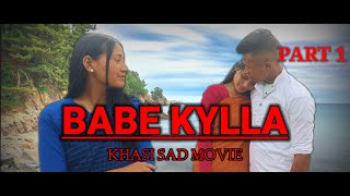 Babe Kylla Part 1 (Khasi Sad Movie) by Donbok Official Production