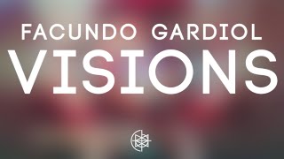 FACUNDO GARDIOL - Visions