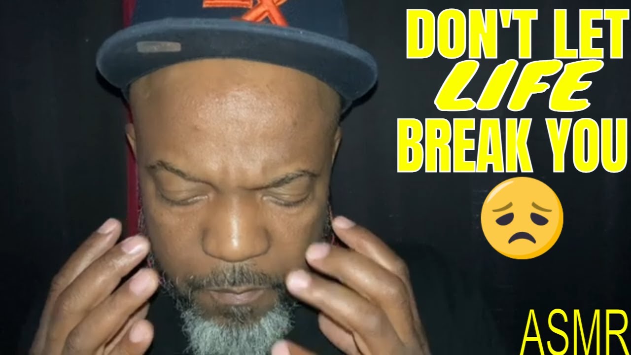 ASMR | INSPIRING MOTIVATIONAL SPEECH -when life tries to break you ...