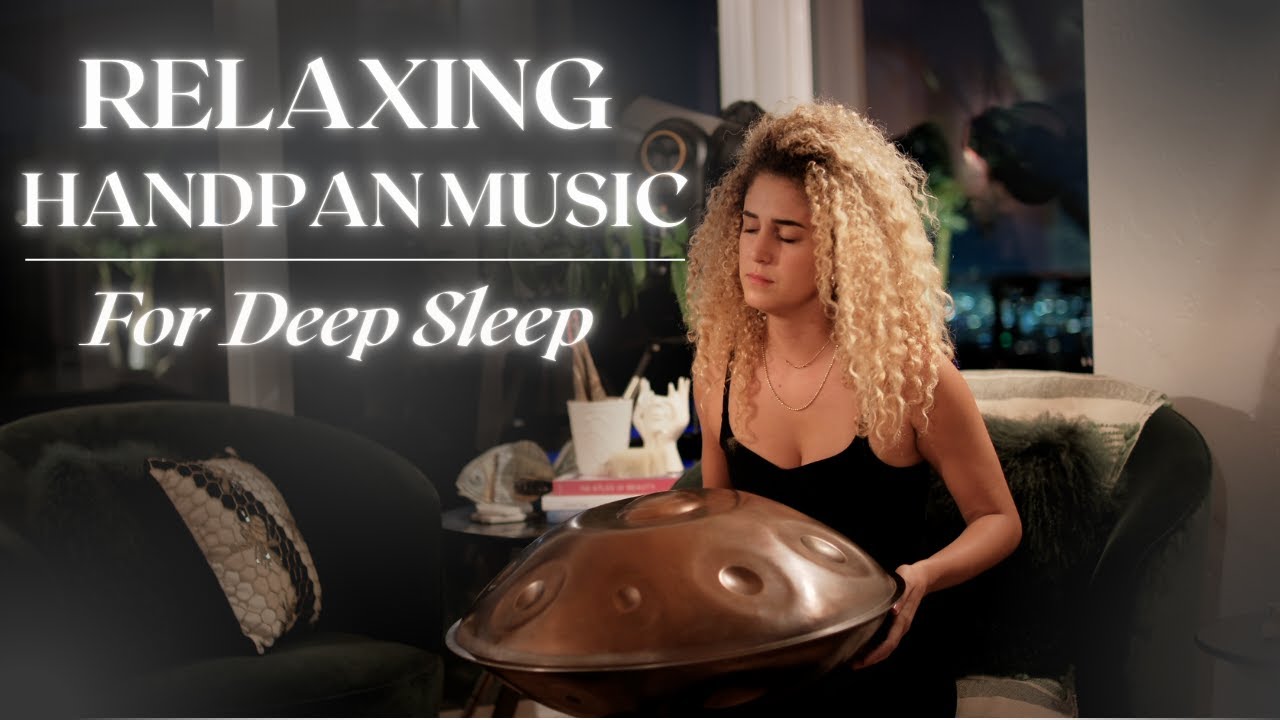 Relaxing Handpan Music For Deep Sleep | 1h Meditation With Nature Sound
