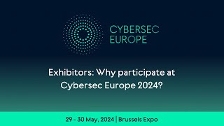 Exhibitors: Why Participate in Cybersec Europe 2024
