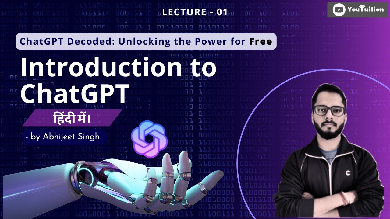 Introduction to ChatGPT | ChatGPT Free Course in Hindi Lecture-01 by ...