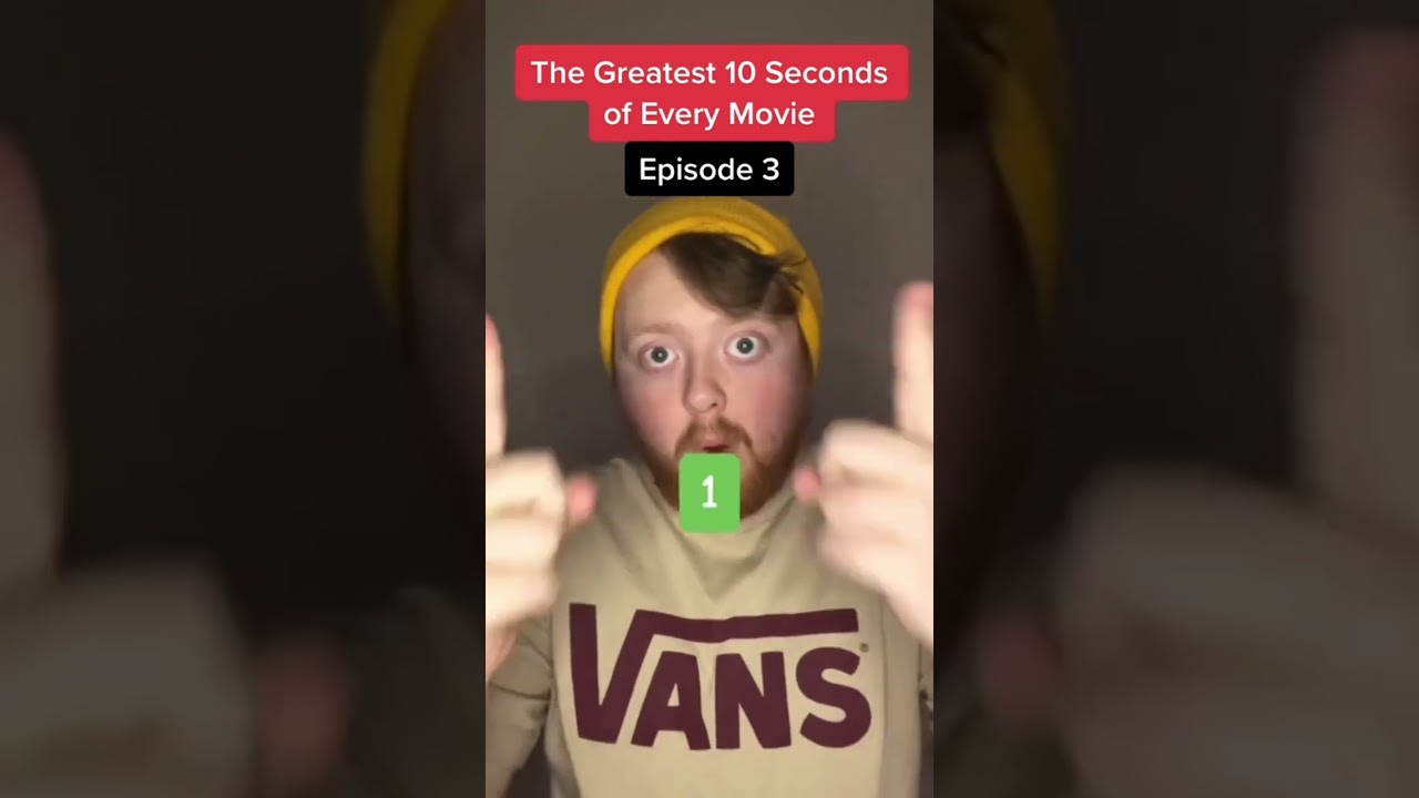 The Greatest 10 Seconds of Every Movie: EPISODE 3