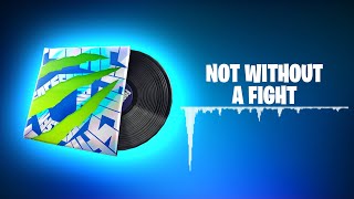 Celebrity Fortnite NOT WITHOUT A FIGHT Lobby Music - 1 Hour Profile
