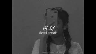 Gf Bf - [slowed   reverb]