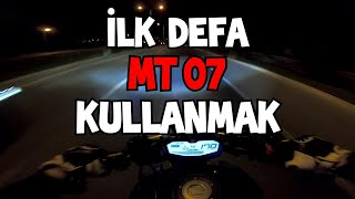 MT 125&#39;TEN MT 07&#39;YE GEÇMEK | İLK KEZ MT 07 KULLANMAK | MT 07 MOTOVLOG