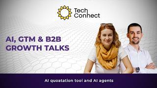 TechConnect | How AI and go-to-market strategy are transforming the way B2B tech companies grow