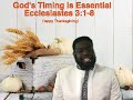 God's Timing is Essential Pastor Grandy 11.22.2020