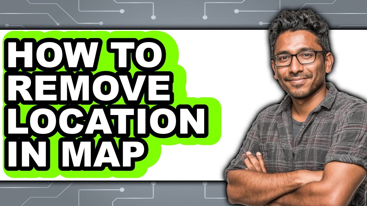 Clean Remove Location How to Remove Location in Map (only Way) - YouTube