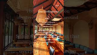 Lost Civilizations  #didyouknow