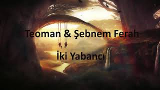 Teoman - İki Yabancı ft. Şebnem Ferah (İngilizce Çeviri ve Sözleri) Resimi