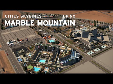 MASSIVE Casinos! | Cities Skylines: Marble Mountain 90