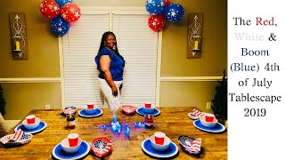 The Red, White, & Boom (Blue)/ 4th of July Tablescape 2019  #redwhiteandboom4thofjulytable2019