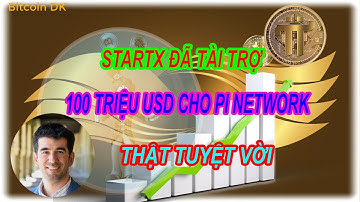 Pi network - TARTX TÀI TRỢ 100 TRIỆU USD CHO PI NETWORK/bitcoin dk