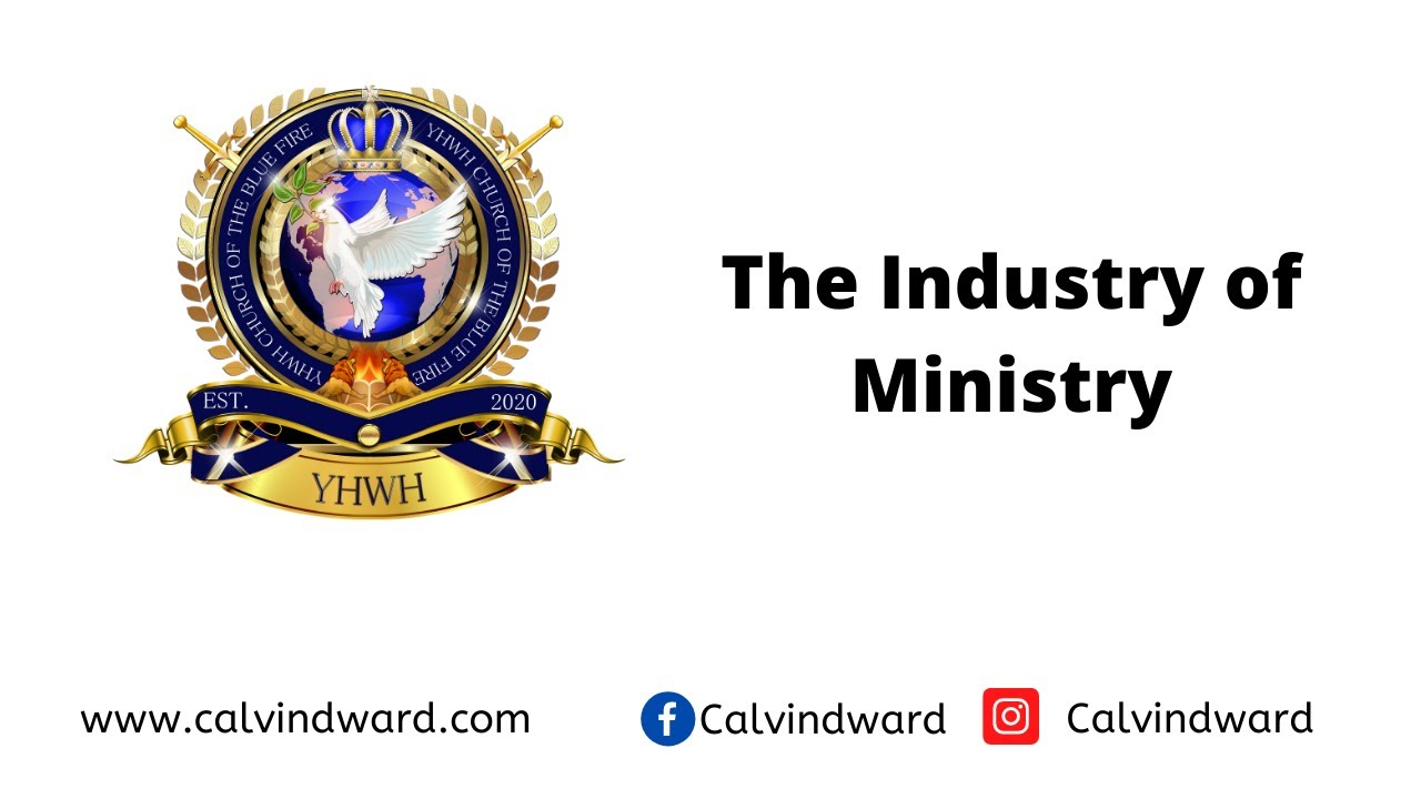 The Industry of Ministry by Dr. Calvin D. Ward