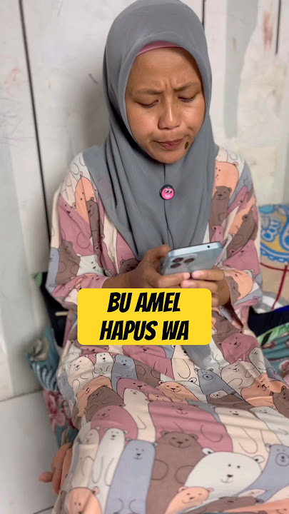 GARA-GARA BU AMEL HAPUS WA #lucu #komedi #comedy #sinetronkomedi #dramakomedi #funny #buamel