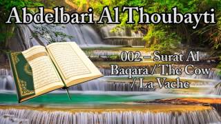 Abdelbari Al Thoubayti [] 002 – Surat Al Baqara / The Cow / La Vache / البقرة