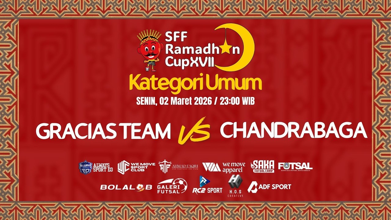 🔴[LIVE]  GRACIAS TEAM VS CANDRABHAGA FC  ||  SFF RAMADHAN CUP XVII