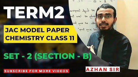 Jac Chemistry Class11 Term2 Model Paper Solution Set2 Section B | Learn with Azhan Sir
