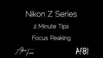 NIKON Z SERIES - 2 MINUTE TIPS #4 = focus peaking on the nikon z6 & nikon z7