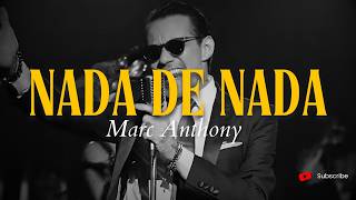 Marc Anthony - NADA DE NADA (Letra/Lyrics)