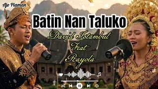 Details Batin Nan Taluko – David Istambul feat Rayola ❤️ AI Cover Slow Pop Minang Terbaru 2026 | Lagu Sedih News