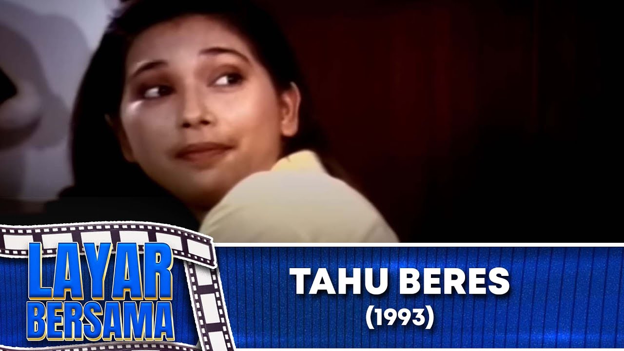 TAHU BERES 1993 FULL MOVIE HD LAYAR BERSAMA EXCLUSIVE