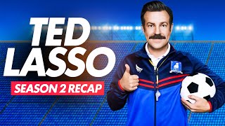 Ted Lasso - Season 2 | RECAP