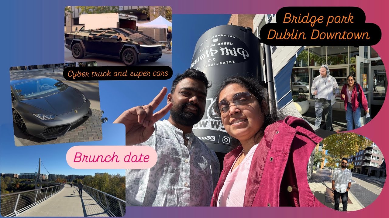 Dublin Downtown,supercars cybertruck |North market | Brunch Date 😍✨❤️| Bridge park🎢