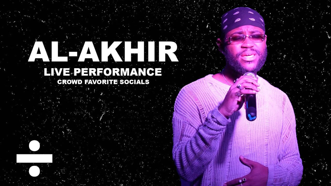 AL-AKHIR | Crowd Favorite Social Series
