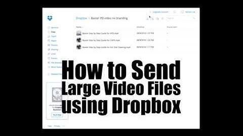 How to Send Large Video Files Using Dropbox